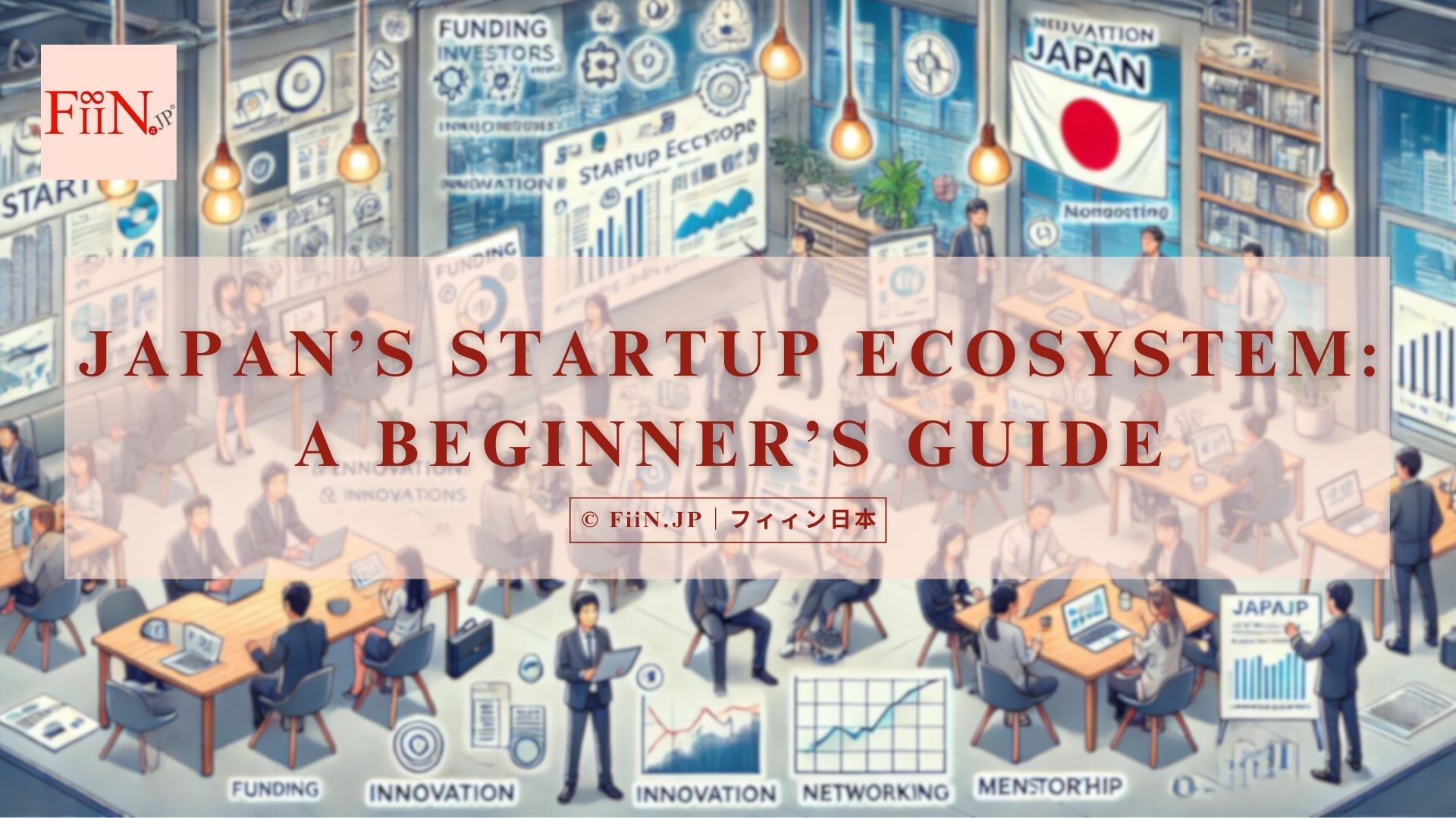 Navigating Japan’s Startup Ecosystem: A Beginner’s Guide